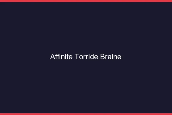 Affinite Torride Braine