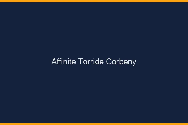 Affinite Torride Corbeny