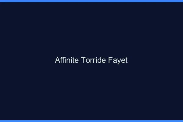 Affinite Torride Fayet