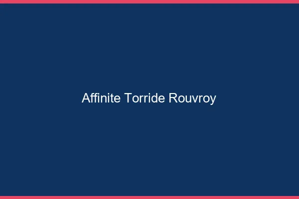 Affinite Torride Rouvroy