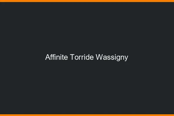 Affinite Torride Wassigny