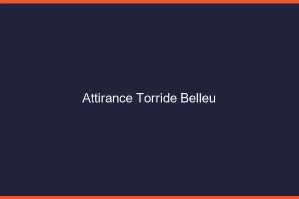 Attirance Torride Belleu