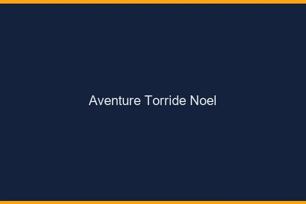 Aventure torride Noel