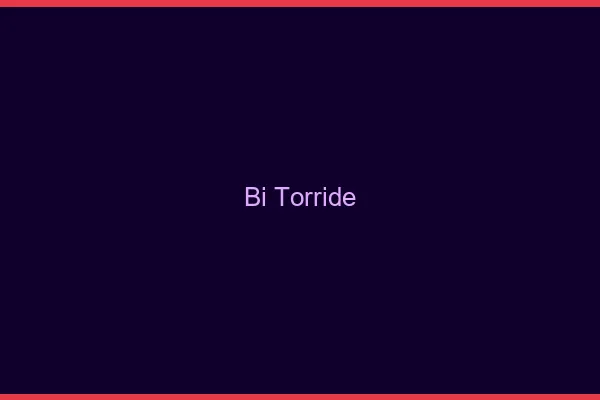 Bi torride