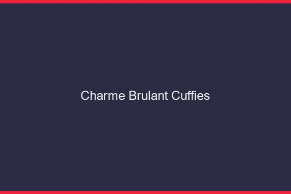 Charme Brulant Cuffies