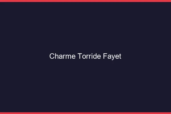 Charme Torride Fayet