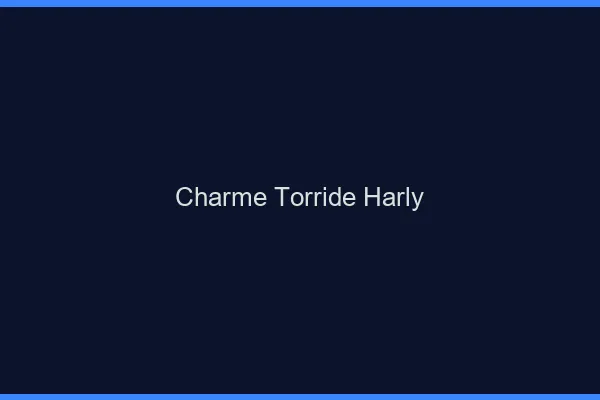 Charme Torride Harly