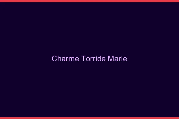 Charme Torride Marle