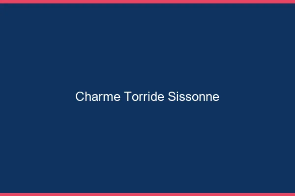 Charme Torride Sissonne
