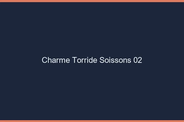 Charme Torride Soissons