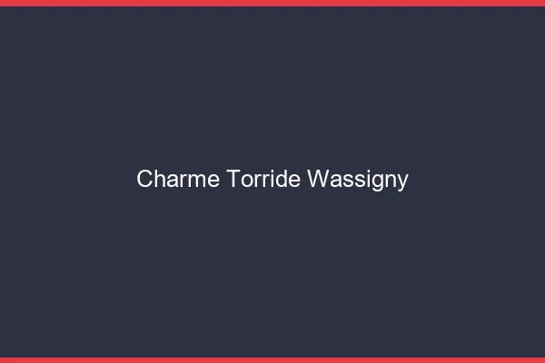 Charme Torride Wassigny
