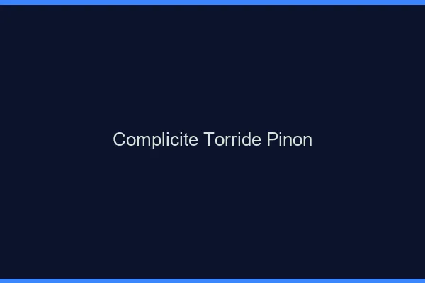 Complicite Torride Pinon
