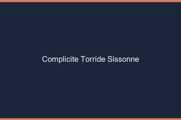 Complicite Torride Sissonne