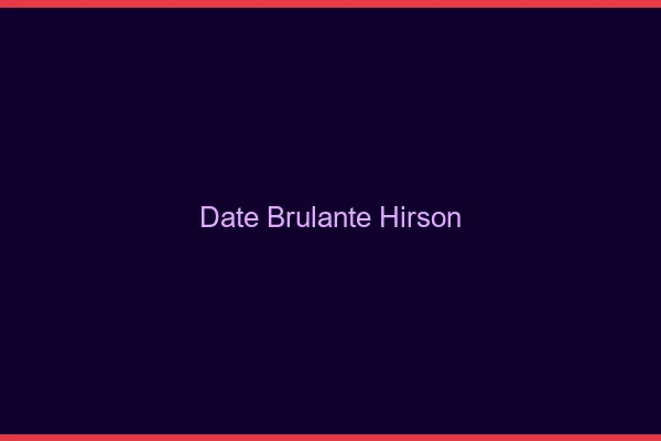 Date Brulante Hirson