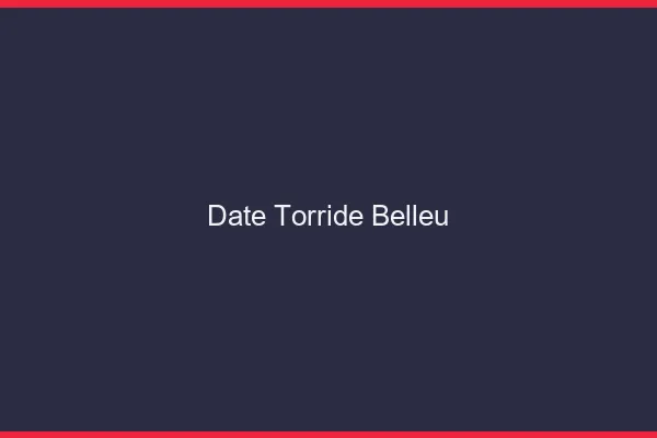 Date Torride Belleu