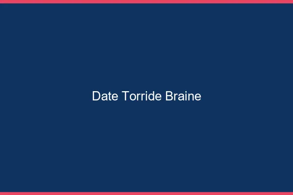 Date Torride Braine