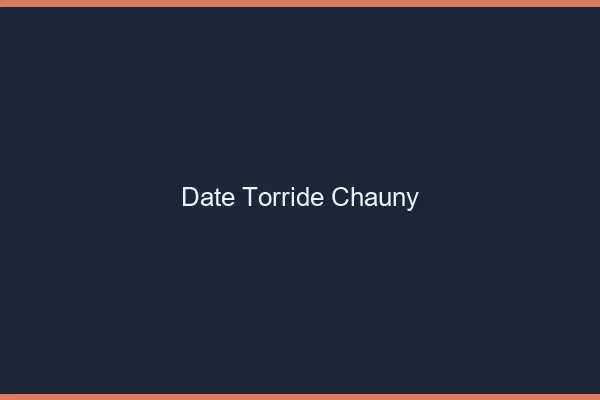 Date Torride Chauny
