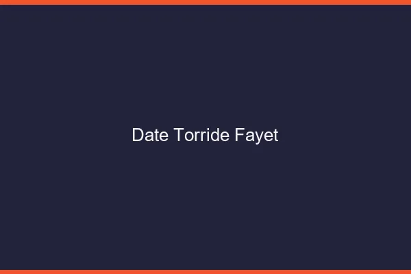 Date Torride Fayet