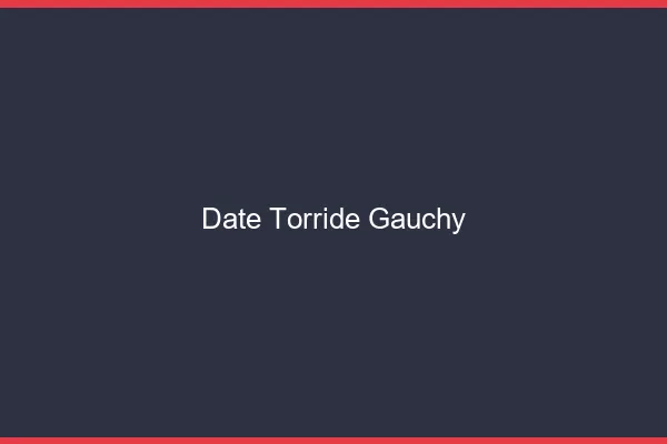 Date Torride Gauchy