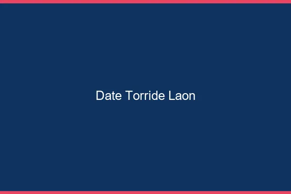 Date Torride Laon