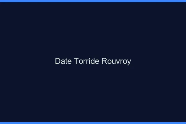 Date Torride Rouvroy