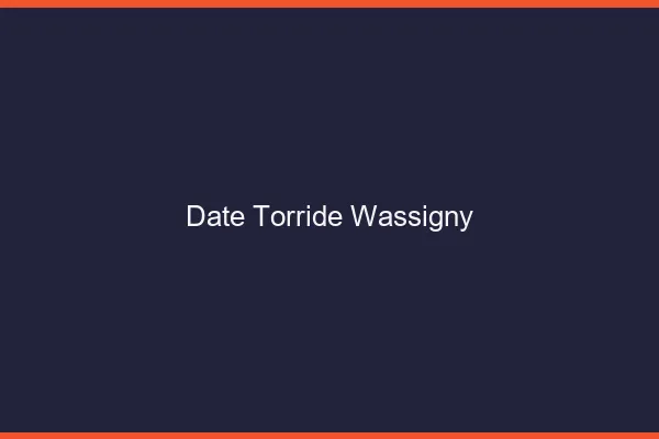 Date Torride Wassigny