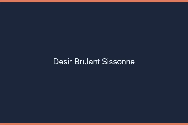 Desir Brulant Sissonne
