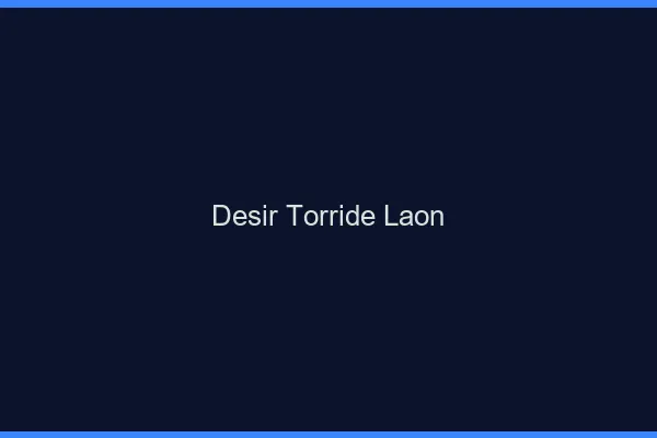 Desir Torride Laon