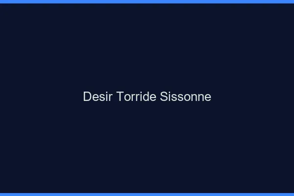 Desir Torride Sissonne