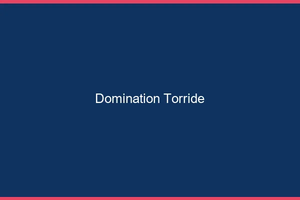 Domination torride