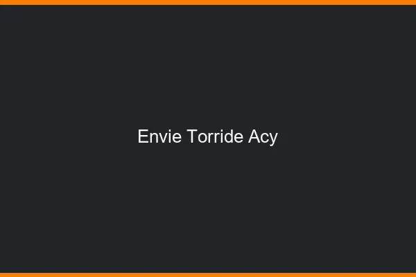 Envie Torride Acy