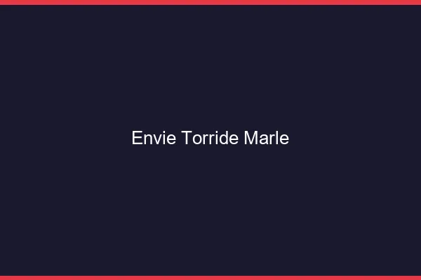 Envie Torride Marle