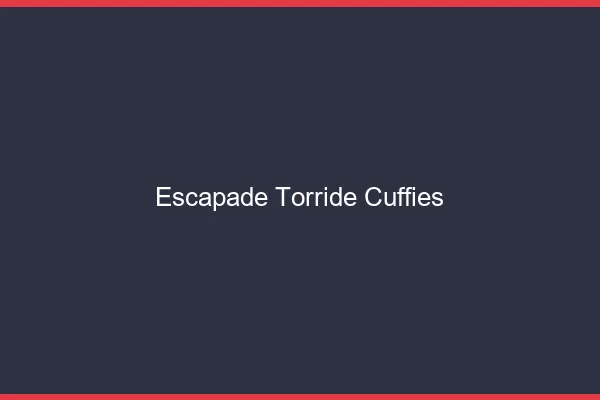 Escapade Torride Cuffies