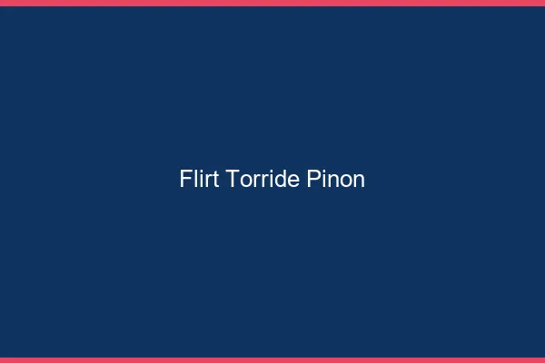 Flirt Torride Pinon