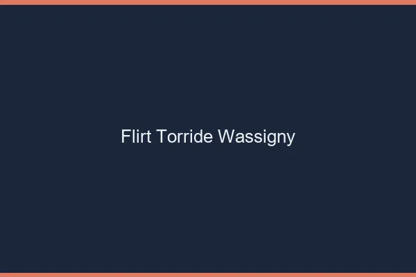 Flirt Torride Wassigny