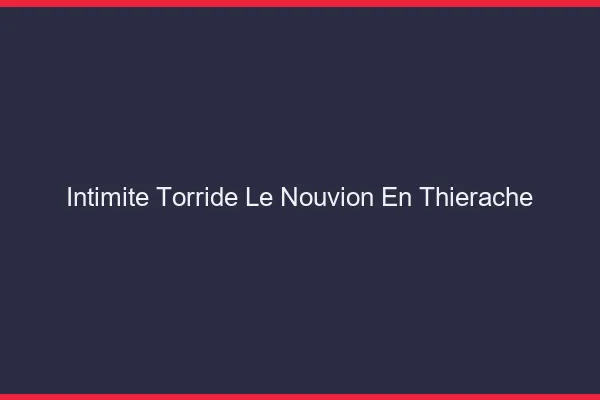 Intimite Torride Le Nouvion-en-Thierache