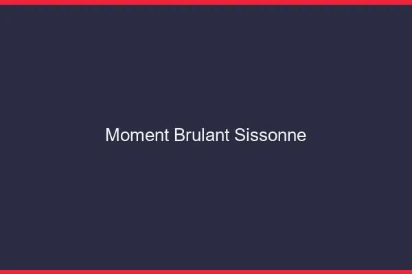Moment Brulant Sissonne