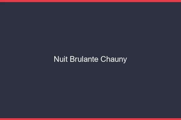Nuit Brulante Chauny