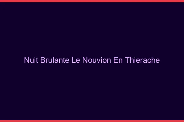 Nuit Brulante Le Nouvion-en-Thierache