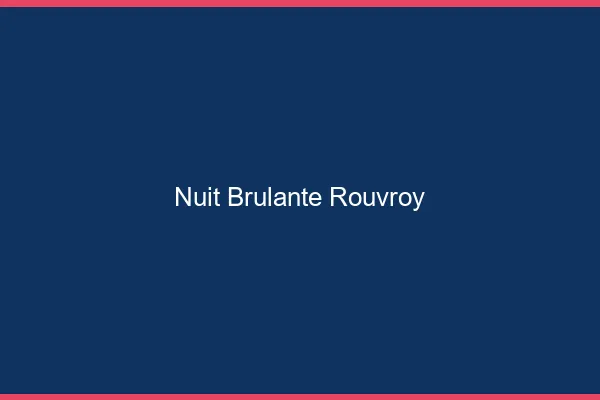 Nuit Brulante Rouvroy