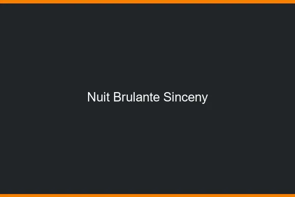 Nuit Brulante Sinceny