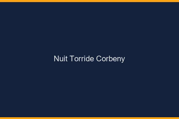 Nuit Torride Corbeny