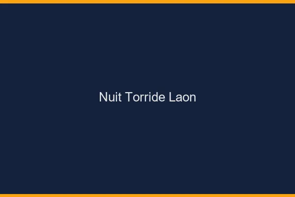 Nuit Torride Laon