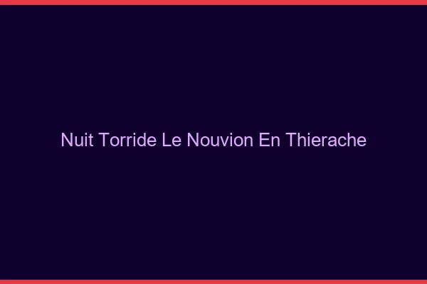 Nuit Torride Le Nouvion-en-Thierache