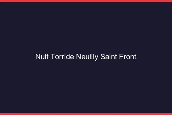 Nuit Torride Neuilly-Saint-Front