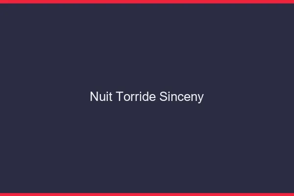 Nuit Torride Sinceny