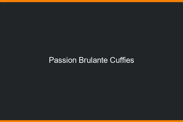 Passion Brulante Cuffies