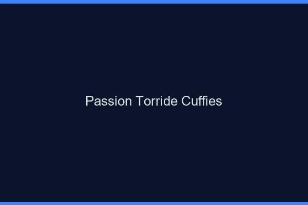 Passion Torride Cuffies