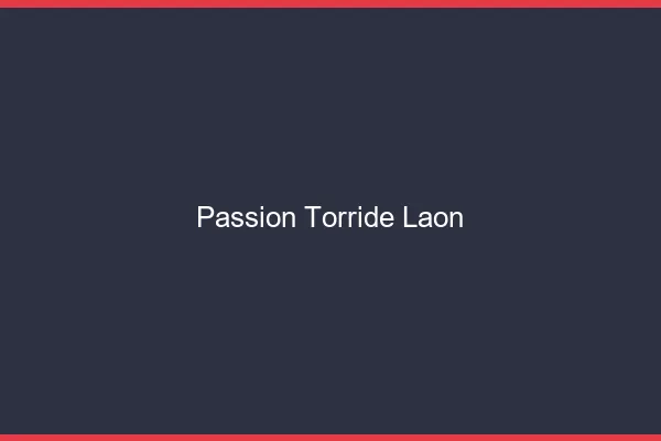 Passion Torride Laon