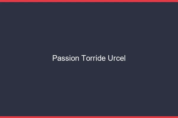 Passion Torride Urcel